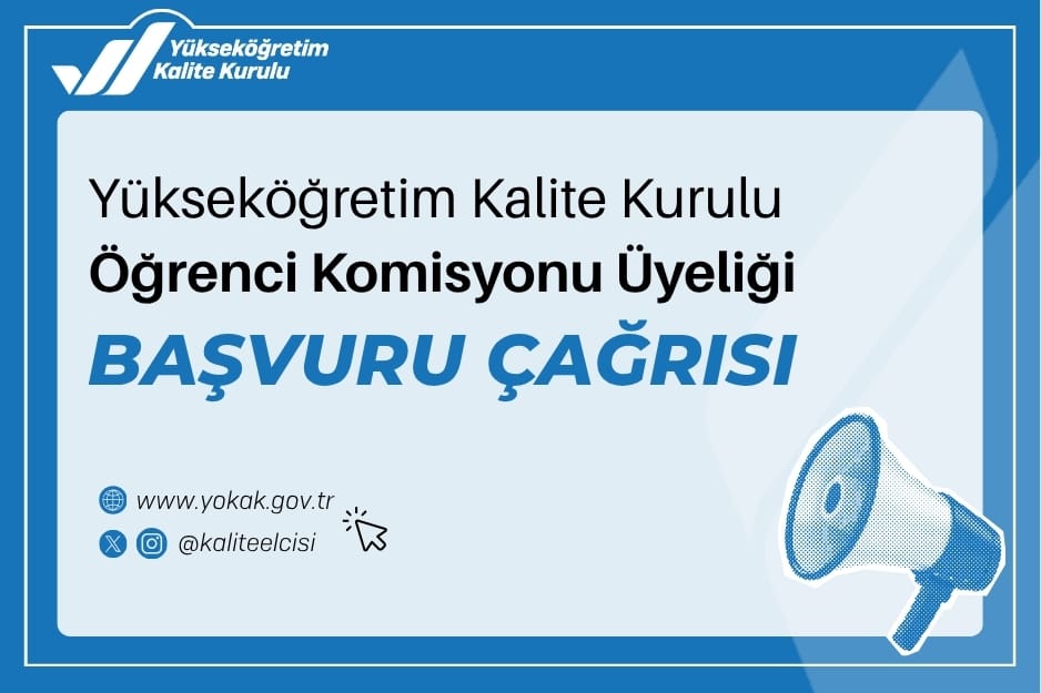 Yükseköğretim Kalite Kurulu Öğrenci Komisyonu Üyeliği Başvuru Çağrısı